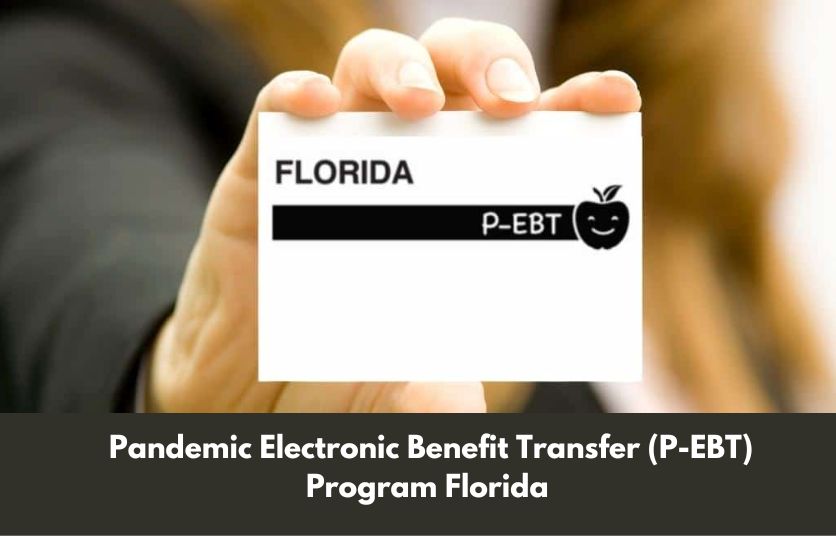 Pandemic Electronic Benefit Transfer (P-EBT) Program Florida