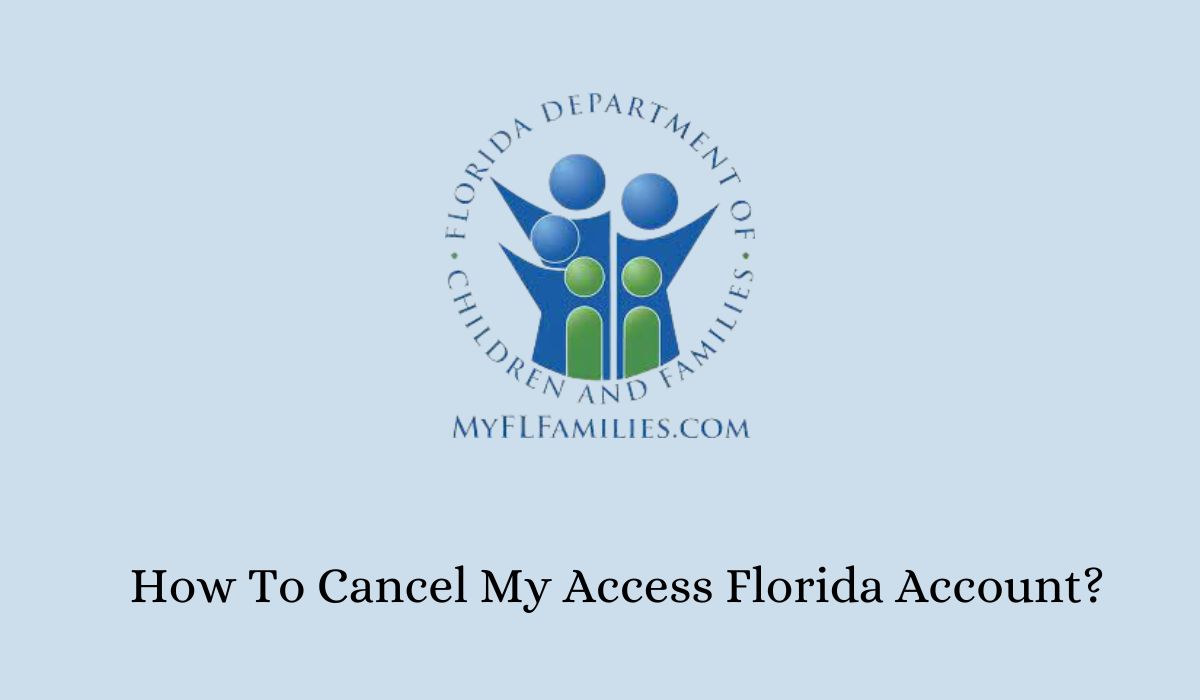 How To Cancel My Access Florida Account