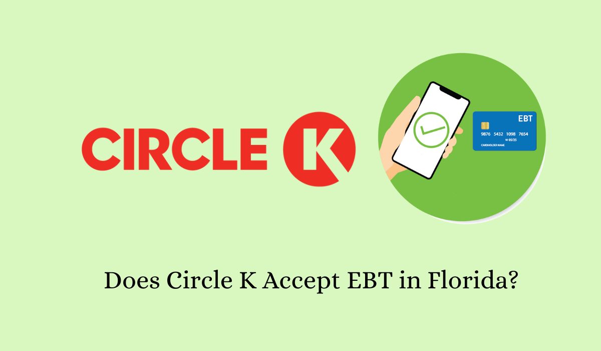 Does Circle K Accept EBT in Florida