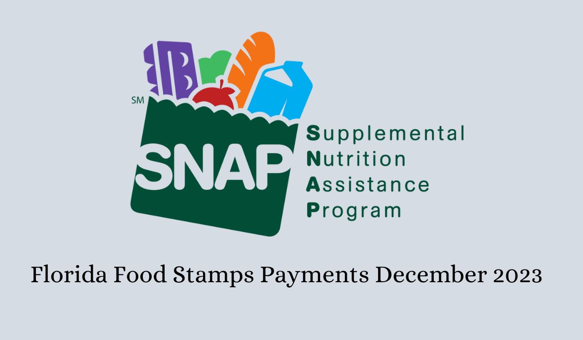 When Will the Florida Food Stamps Payment Arrive for December 2023