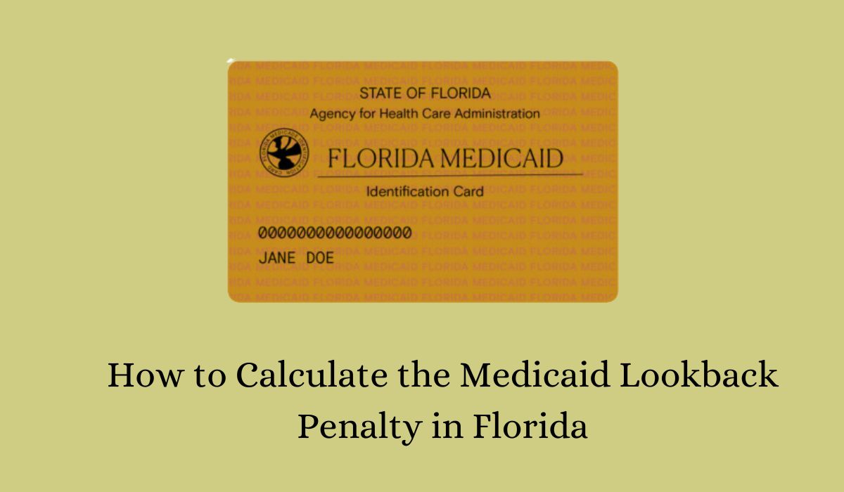 How to Calculate the Medicaid Lookback Penalty in Florida