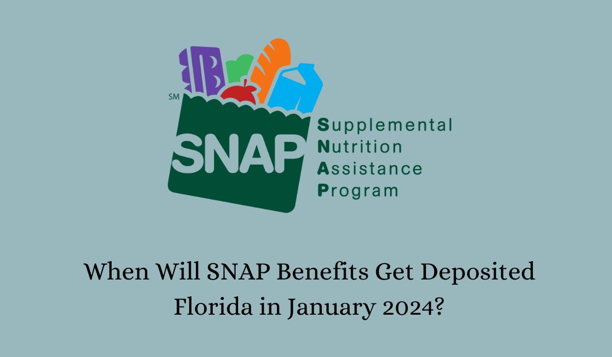 When Will SNAP Benefits Get Deposited Florida in January 2024