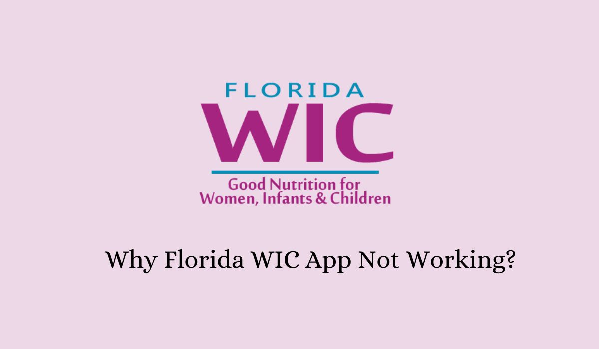 Why Florida WIC App Not Working