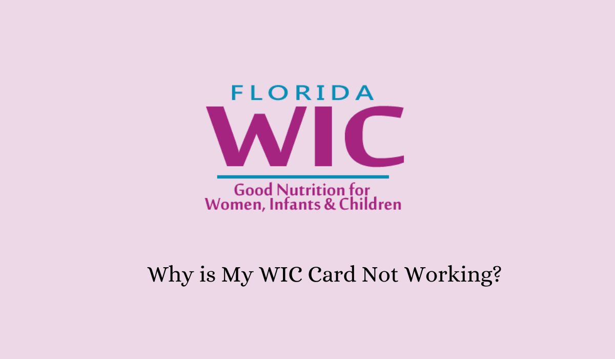 Why is My WIC Card Not Working