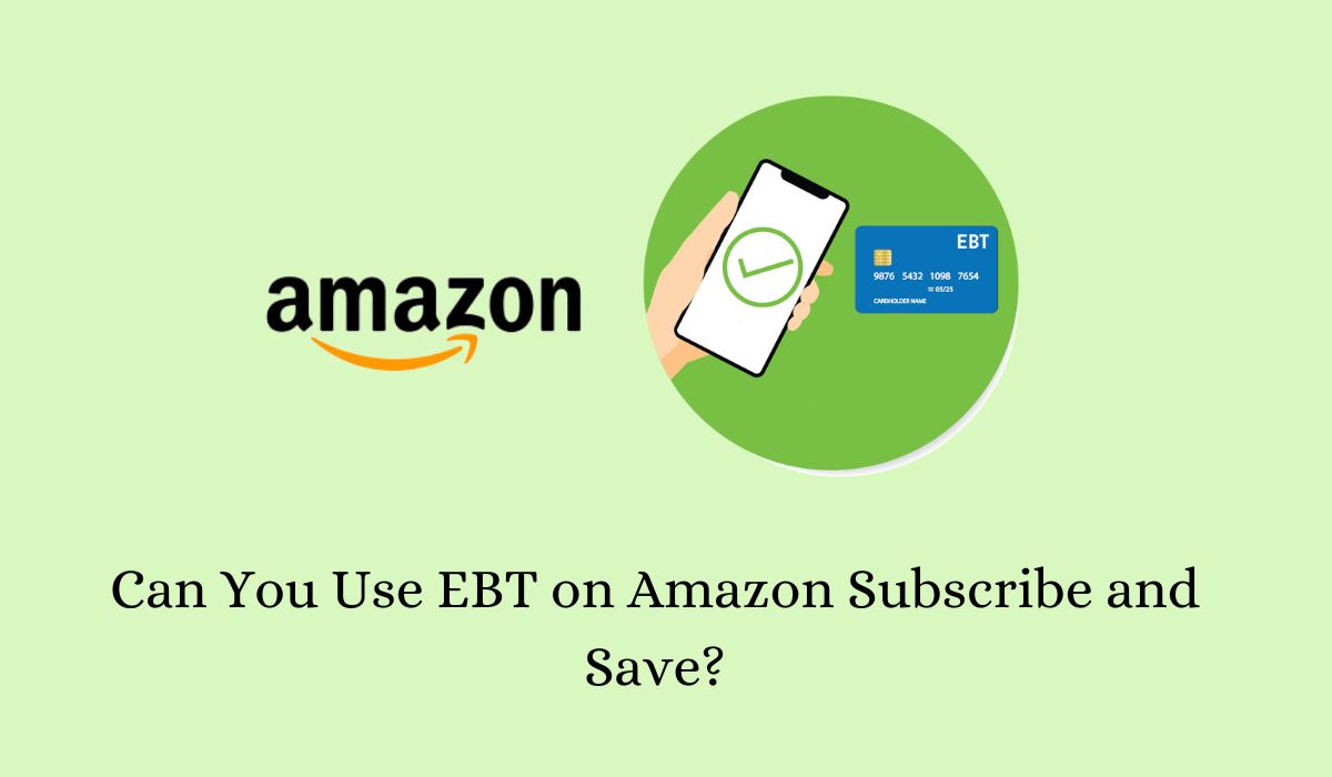 Can You Use EBT on Amazon Subscribe and Save