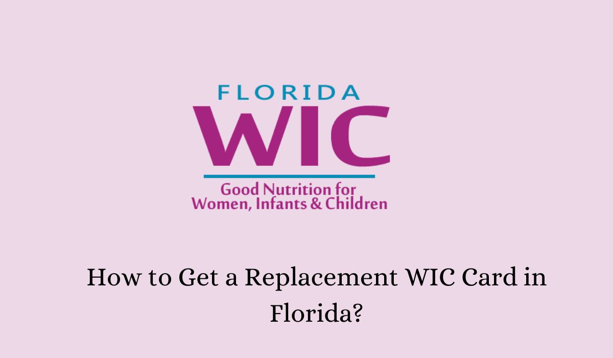 How to Get a Replacement WIC Card in Florida