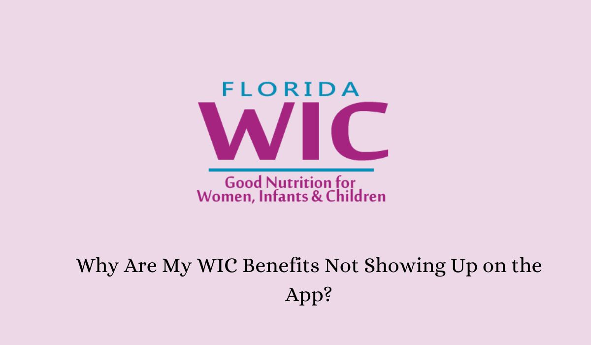 WIC Benefits Not Showing Up on the App