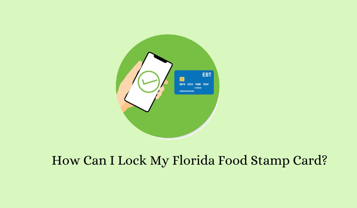 How Can I Lock My Florida Food Stamp Card