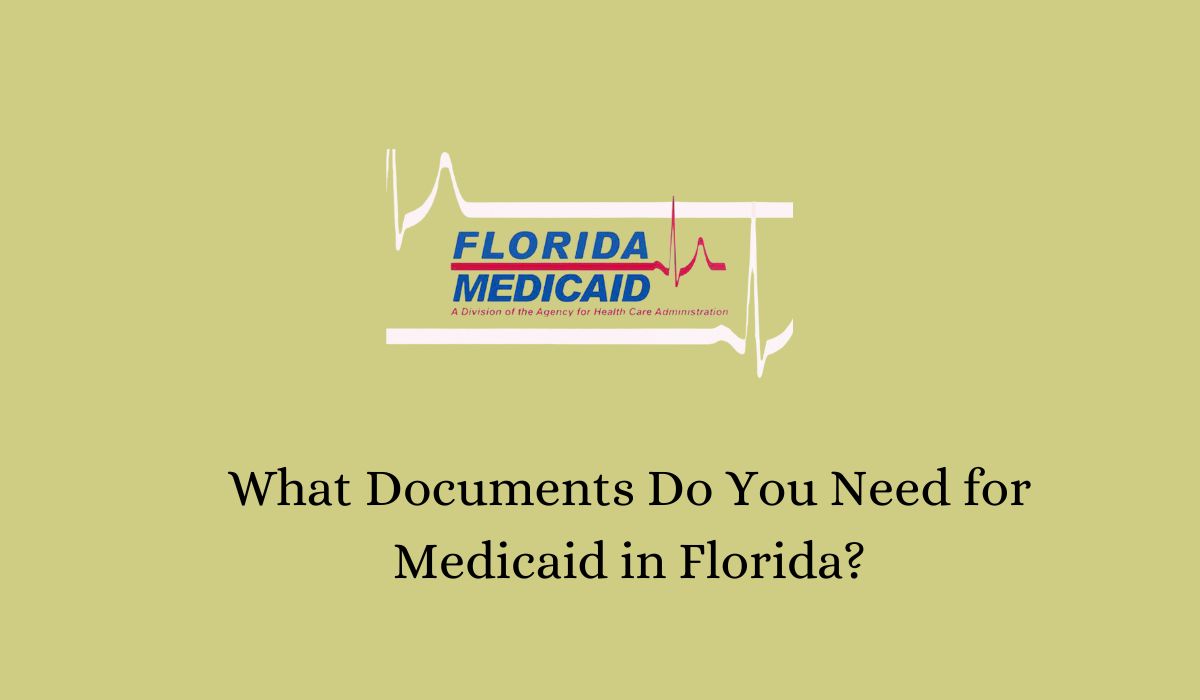 What Documents Do You Need for Medicaid in Florida
